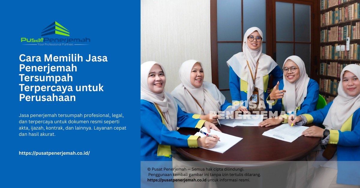 Jasa Penerjemah Tersumpah - Cara Memilih Jasa Penerjemah Tersumpah Terpercaya untuk Perusahaan